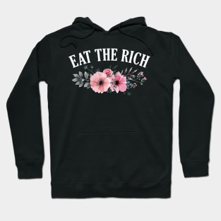 Eat The Rich Floral Hoodie